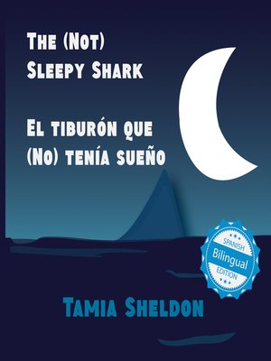 cover image of The (Not) Sleepy Shark / El tiburón que (No) tenía sueño
